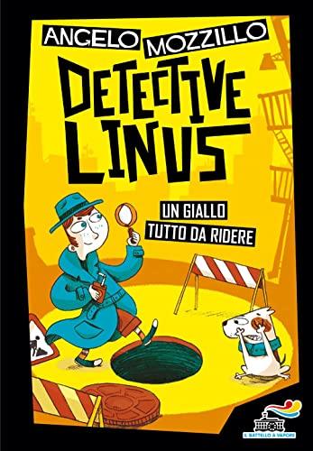 Detective Linus. Ediz. illustrata (Il battello a vapore)