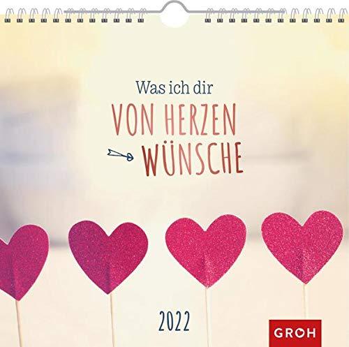 Was ich dir von Herzen wünsche 2022: Wandkalender mit Monatskalendarium