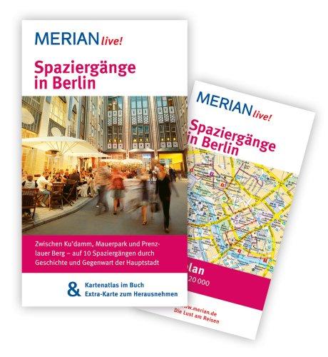 Spaziergänge in Berlin: MERIAN live! - Mit Kartenatlas im Buch und Extra-Karte zum Herausnehmen