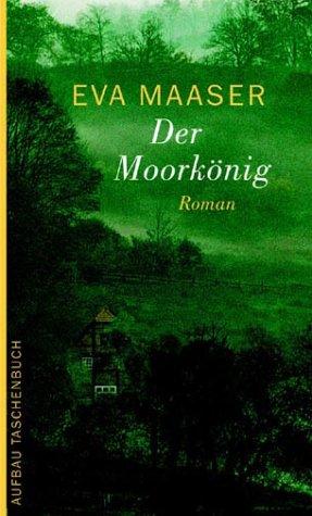 Der Moorkönig: Roman