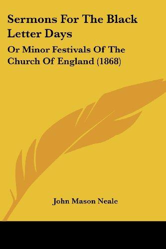 Sermons For The Black Letter Days: Or Minor Festivals Of The Church Of England (1868)