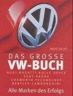 Das grosse VW-Buch - Alle Marken des Erfolgs