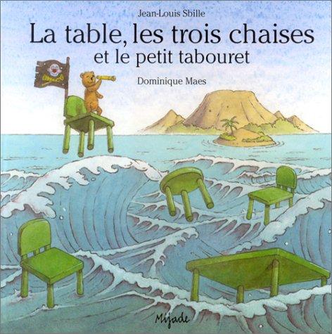 La table, les trois chaises et le petit tabouret