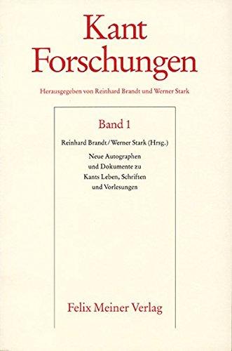 Neue Autographen und Dokumente zu Kants Leben, Schriften und Vorlesungen (Kant-Forschungen)