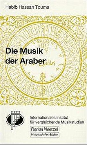 Die Musik der Araber (Taschenbücher zur Musikwissenschaft)