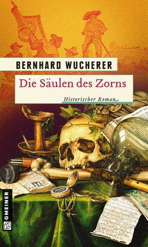 Die Säulen des Zorns: Historischer Roman