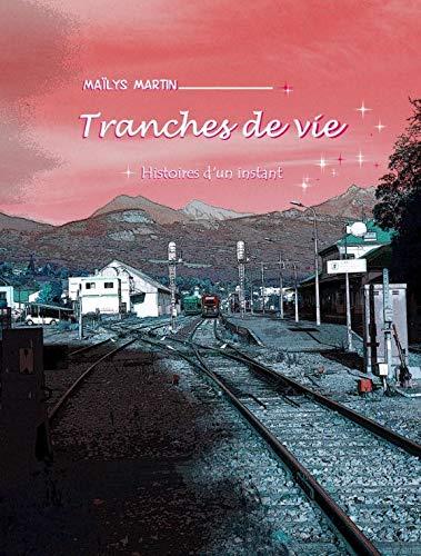 Tranches de vie- Histoires d'un instant