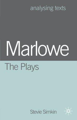 Marlowe: The Plays (Analysing Texts)