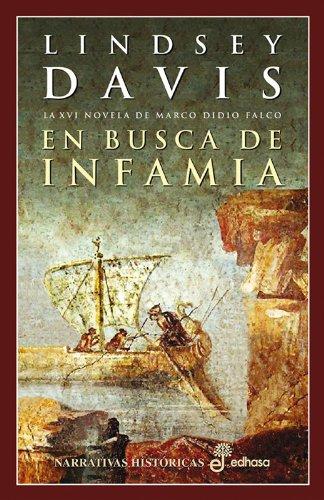 En busca de infamia (XVI) (Narrativas Históricas)