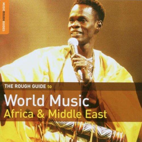 The Rough Guide to World Music: Africa & Middle East: Africa and Middle East (Music Rough Guides)