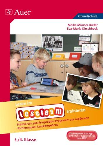 Lesen im Leseteam trainieren: Prämiertes, praxiserprobtes Programm zur modernen Förderung der Lesekompetenz (3. und 4. Klasse)