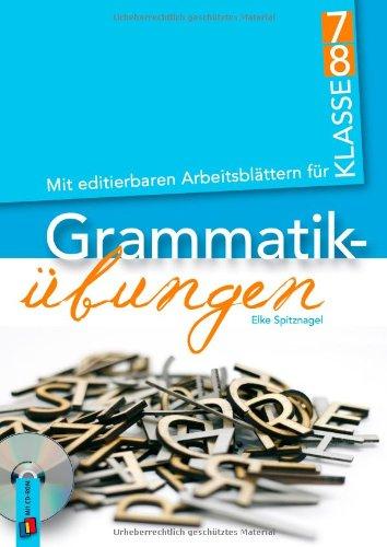 Grammatikübungen - Klasse 7/8: Mit editierbaren Arbeitsblättern