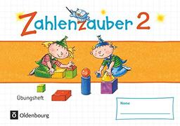 Zahlenzauber - Mathematik für Grundschulen - Materialien zu den Ausgaben 2016 und Bayern 2014 - 2. Schuljahr: Übungsheft - Mit Lösungen