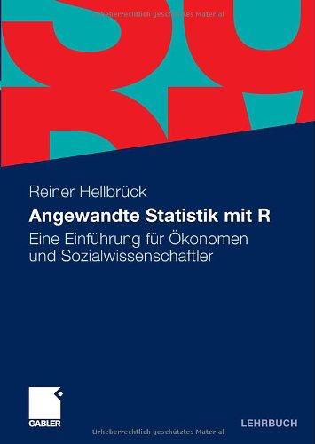 Angewandte Statistik mit R: Eine Einführung für Ökonomen und Sozialwissenschaftler