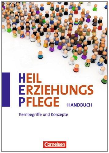 Heilerziehungspflege: Zu allen Bänden - Kernbegriffe und Konzepte: Handbuch