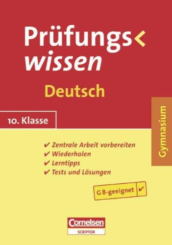 Prüfungswissen - Gymnasium: 10. Schuljahr - Deutsch: Schülerbuch mit Lerntipps, Tests und Lösungen