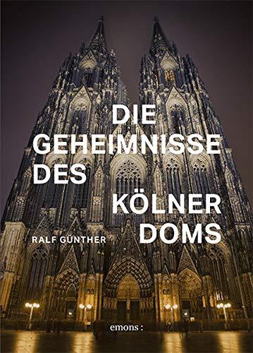 Die Geheimnisse des Kölner Doms