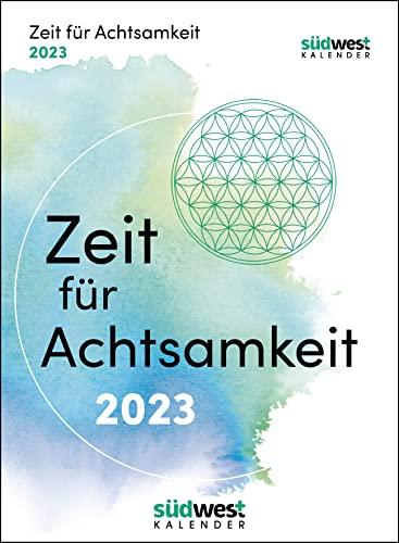 Zeit für Achtsamkeit 2023 - Mehr Gelassenheit, Flow und innere Balance für jeden Tag - Tagesabreißkalender zum Aufstellen oder Aufhängen: Ruhe, Glück ... Entspannung & Entschleunigung im Alltag