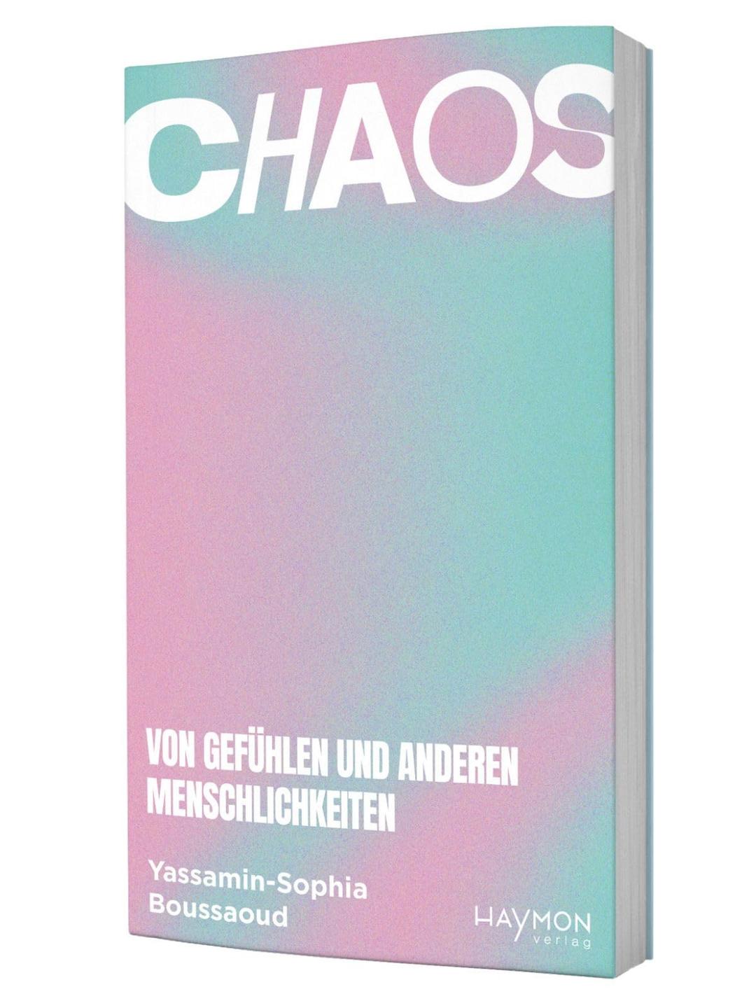 Chaos: Von Gefühlen und anderen Menschlichkeiten