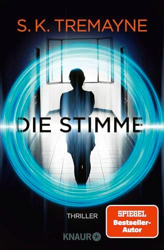 Die Stimme: Thriller. Was wäre, wenn deine smarten Geräte mehr wissen, als dir lieb ist?