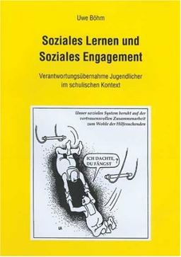 Soziales Lernen und Soziales Engagement: Verantwortungsübernahme Jugendlicher im schulischen Kontext