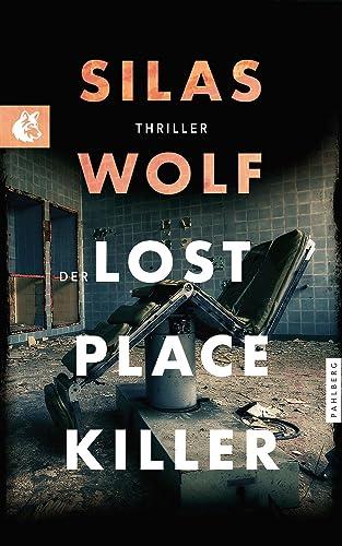 Der Lost Place Killer: Thriller - Der sechste Fall für Jonas Starck (Ein Fall für Jonas Starck)