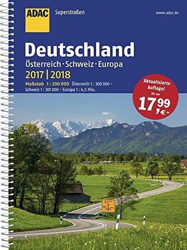 ADAC Superstraßen Deutschland, Österreich, Schweiz & Europa 2017/2018 1:200 000 (ADAC Atlanten)