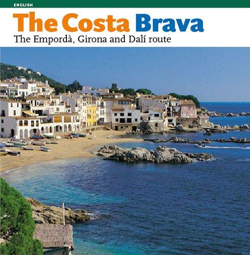 The Costa Brava : l'Empordà, Girona and the Dalí route: The Emporda, Girona and the Dali Route (Sèrie 4)