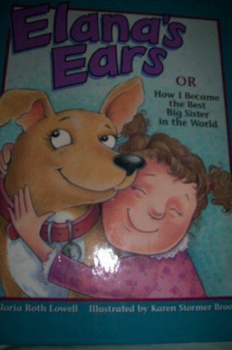 Elana's Ears: Or How I Became the Best Big Sister in the World (Psychology in the Classroom)