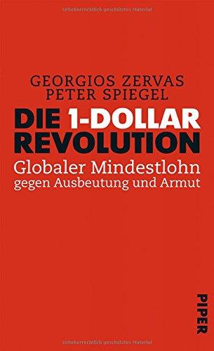 Die 1-Dollar-Revolution: Globaler Mindestlohn gegen Ausbeutung und Armut