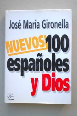 Nuevos 100 españoles y Dios.