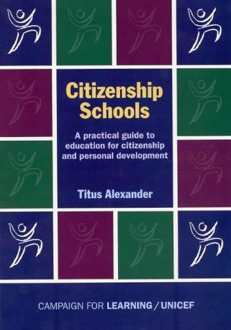 Citizenship Schools: A Practical Guide to Education for Citizenship and Personal Development