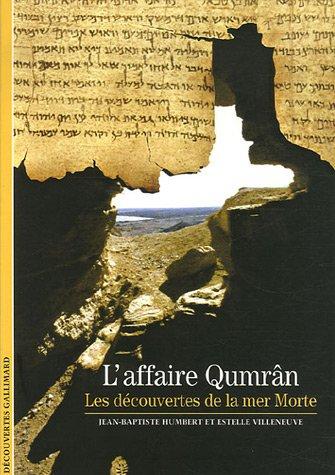 L'affaire Qumrân : les découvertes de la mer Morte