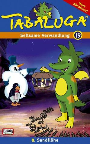 Tabaluga 19 - Seltsame Verwandlung/Sandflöhe [VHS]