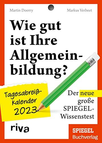 Wie gut ist Ihre Allgemeinbildung? – Tagesabreißkalender 2023: Das perfekte Geschenk für alle Quizfans