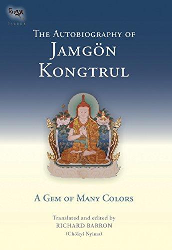 The Autobiography Of Jamgon Kongtrul: A Gem Of Many Colors: A Gem of Many Colours (Tsadra)