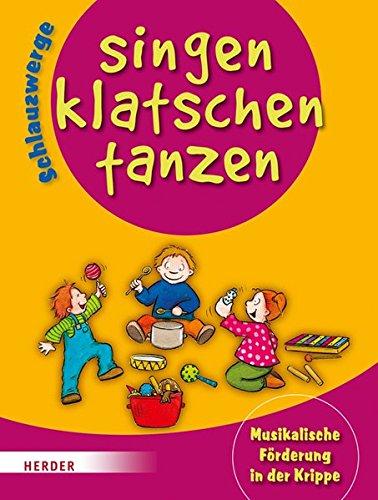 Schlauzwerge singen, klatschen, tanzen: Musikalische Förderung in der Krippe