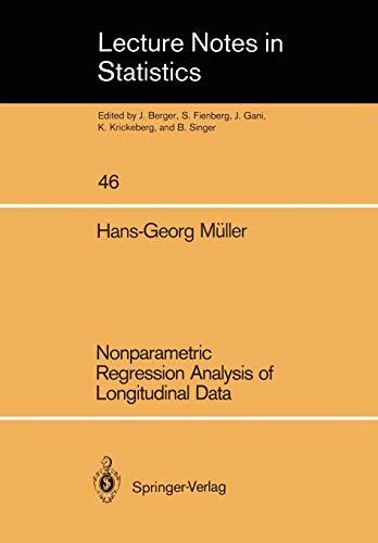 Nonparametric Regression Analysis of Longitudinal Data (Lecture Notes in Statistics, 46, Band 46)