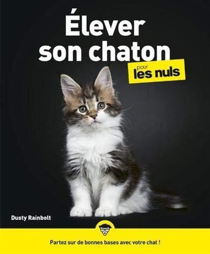 Elever son chaton pour les nuls