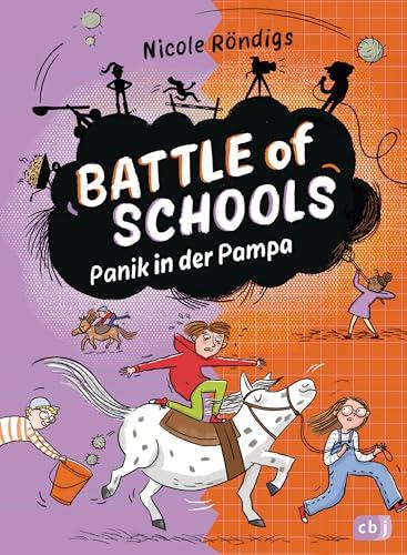 Battle of Schools – Panik in der Pampa: Fortsetzung der Kinderbuchreihe ab 10 Jahren (Die Battle-of-Schools-Reihe, Band 3)