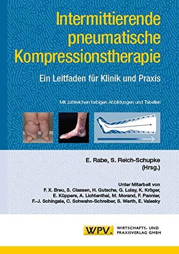 Intermittierende pneumatische Kompressionstherapie: Ein Leitfaden für Klinik un Praxis