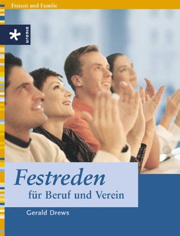 Festreden für Beruf und Verein: Mit Musterreden für alle Anlässe