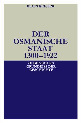 Der Osmanische Staat 1300-1922