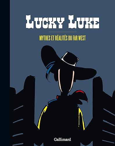 Lucky Luke : mythes et réalités du far west