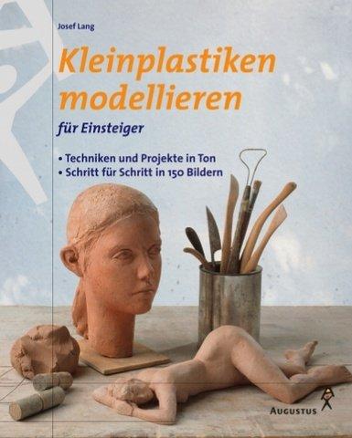 Kleinplastiken modellieren für Einsteiger