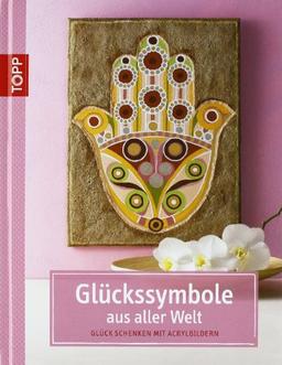 Glückssymbole aus aller Welt: Glück schenken mit Acrylbildern