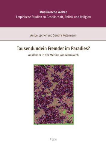 Tausendundein Fremder im Paradies?: Ausländer in der Medina von Marrakech