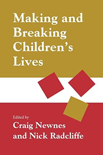 Making and Breaking Children's Lives (Critical Psychology Division)