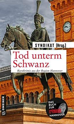 Tod unterm Schwanz (Kurzgeschichten im GMEINER-Verlag)