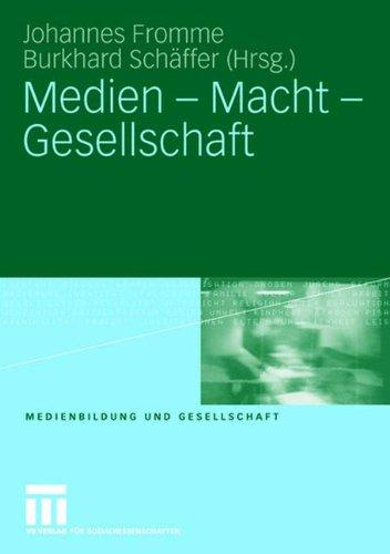 Medien - Macht - Gesellschaft (Medienbildung und Gesellschaft)